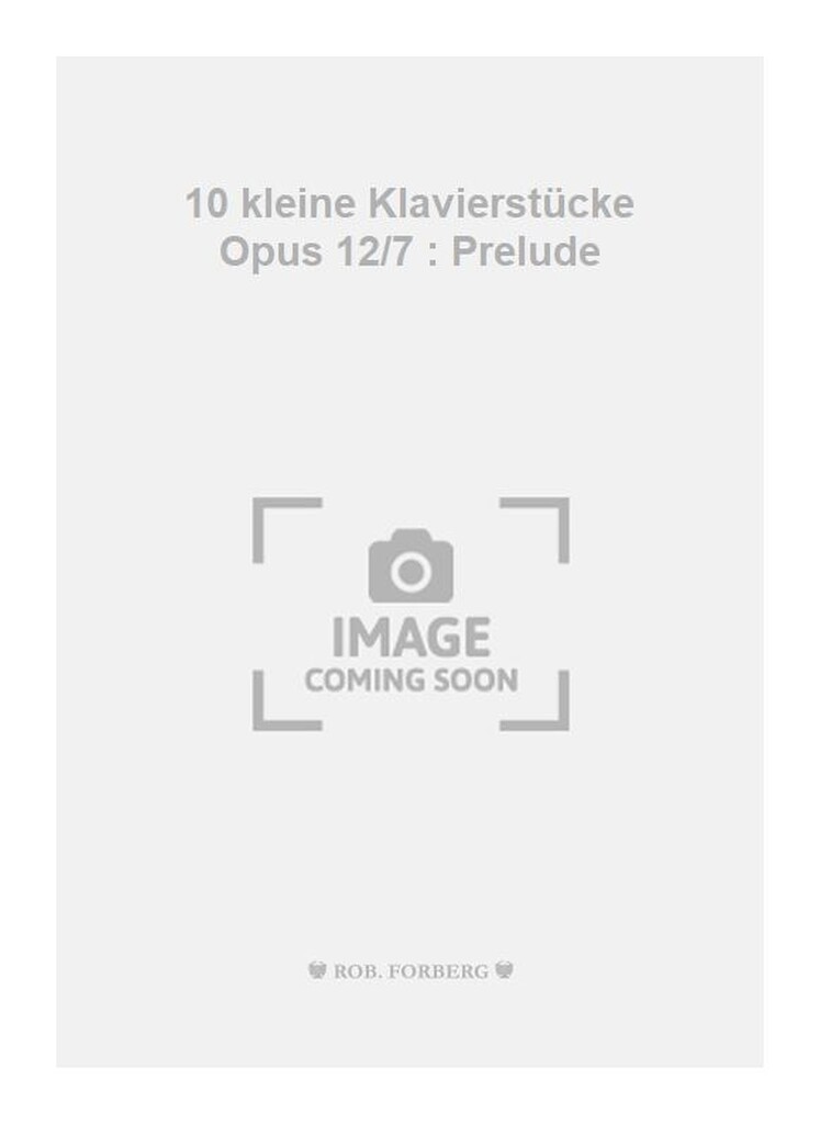 10 kleine Klavierstücke, op.12,7